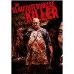 The Slaughterhouse Killer