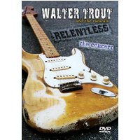 Walter Trout and The Radicals - Relentless (DVD) 1 Walter Trout and The Radicals - Relentless (DVD)