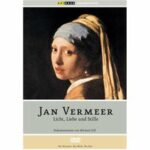 Jan Vermeer - Licht, Liebe und Stille (DVD)