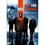 Not For, Not Against (DVD)