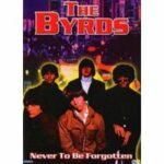 The Byrds - Never to Be Forgotten (DVD)