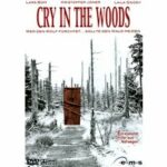 Cry in the Woods - Wer hat Angst vorm bösen Wolf? - Erstauflage unter dem Titel 'Cry in the Woods' (