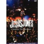 Jesus Jones - Live at the Marquee (DVD)