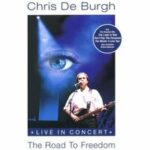 Chris de Burgh - The Road to Freedom (DVD)