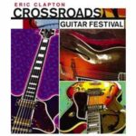 Eric Clapton - Crossroads Guitar Festival - Disc 1 (DVD)