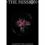 The Mission - Lighting the Candles - Disc 1 (DVD)