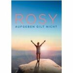 Rosy - Aufgeben gilt nicht