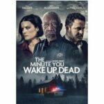 The Minute You Wake Up Dead