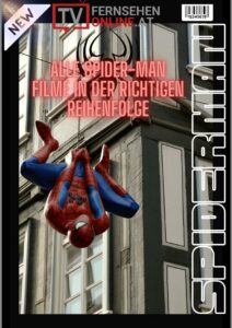 spiderman reihenfolge, spiderman film 2023, alle spiderman filme, spiderman, marvel spider man, Fernsehenonline.at